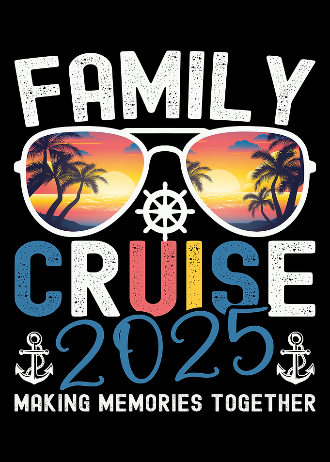 Family Cruise 2025 Making Memories Together