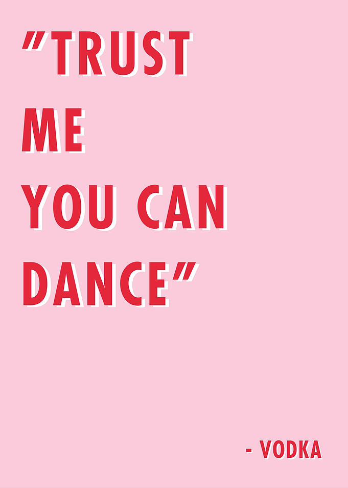 Trust Me You Can Dance Quote
