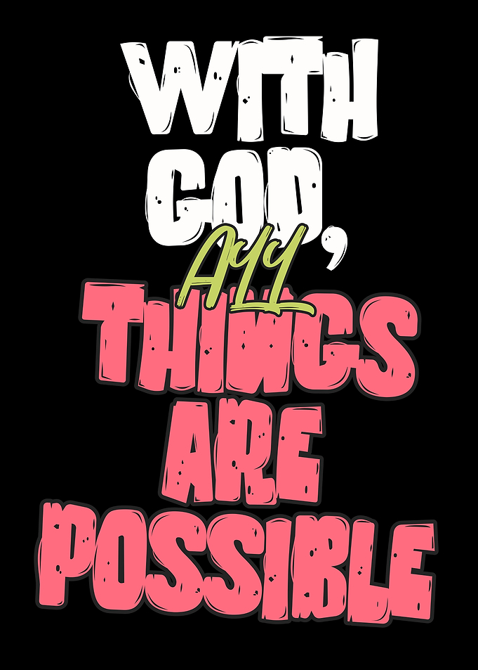 With God, All Things Are Possible