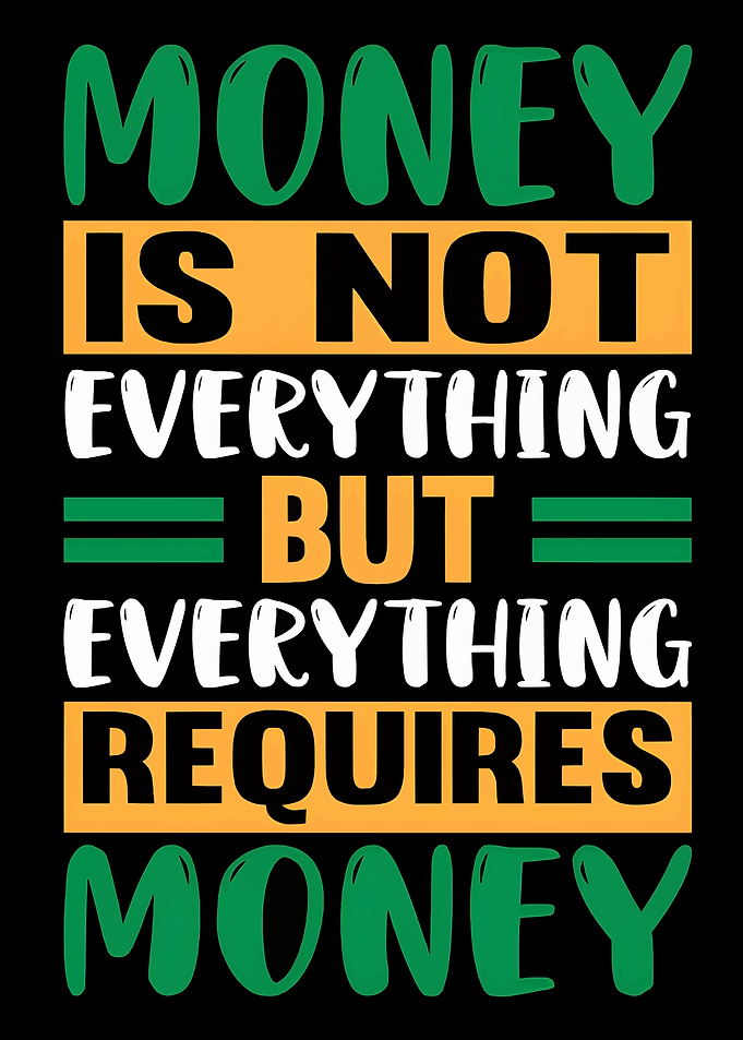 money everything