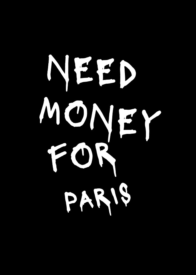 Need Money for Paris