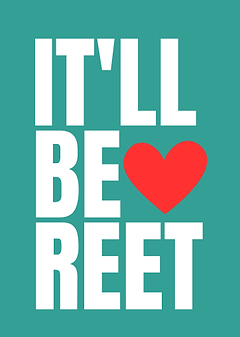 It'll Be Reet Heart Graphic