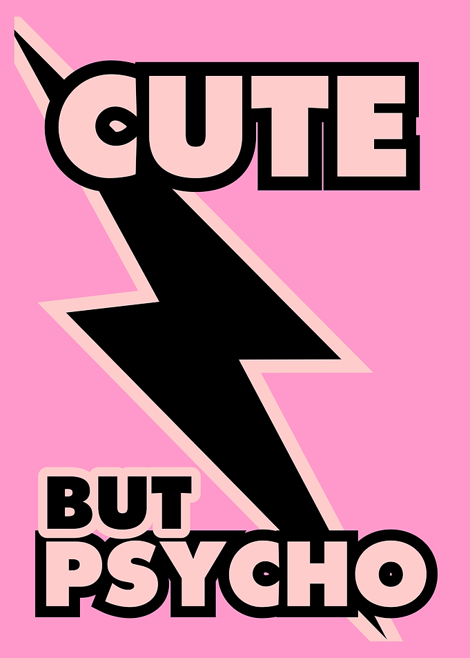 Cute But Psycho