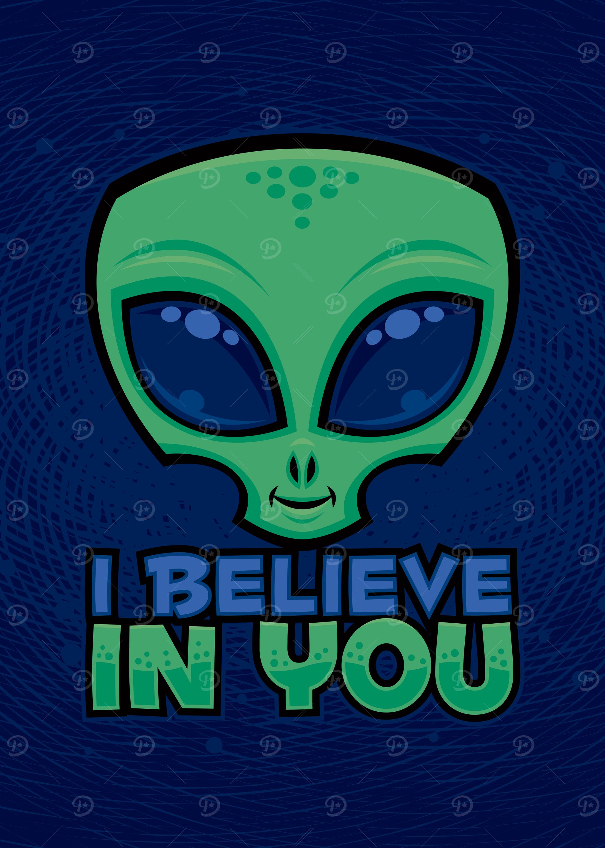 I Believe In You Friendly Cartoon Alien