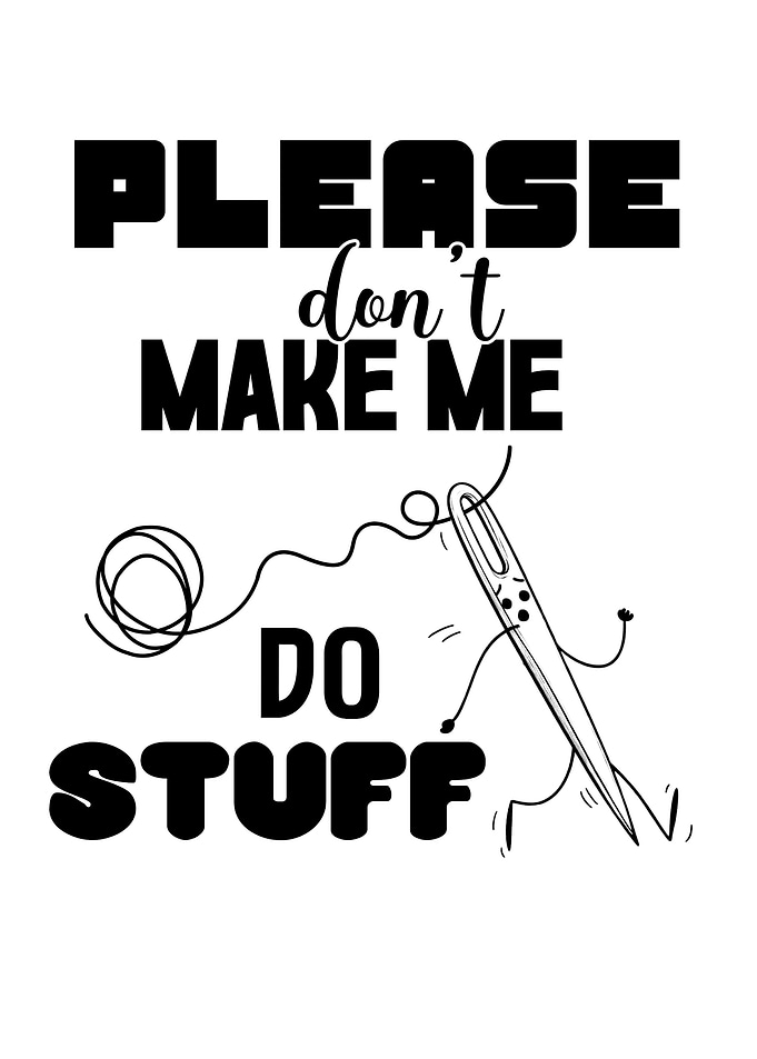 Funny Sewing, Please don't