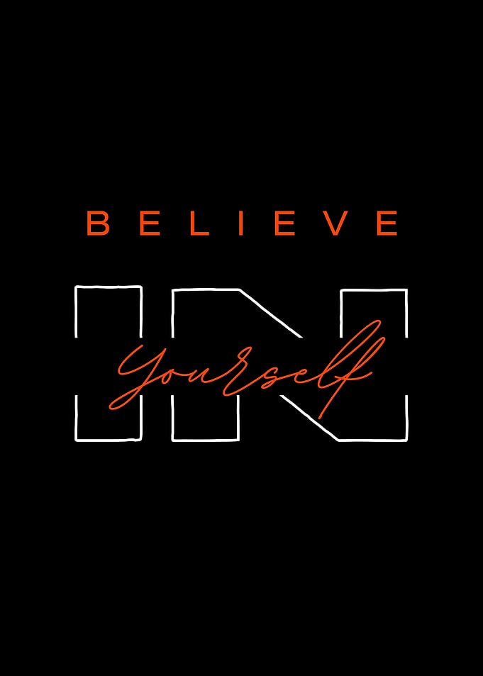 Believe In Yourself