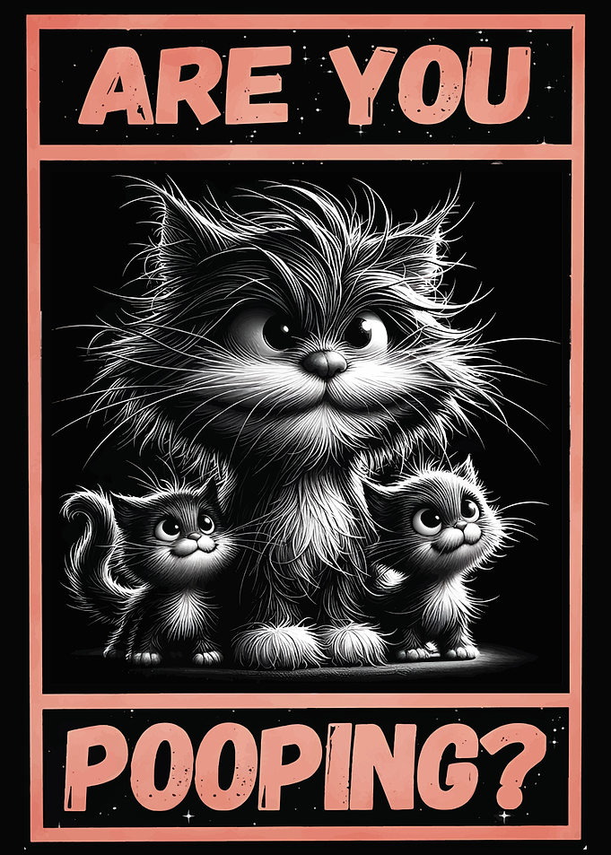 Are You Pooping Cat Poster