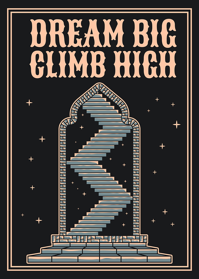 Dream Big Climb High Art