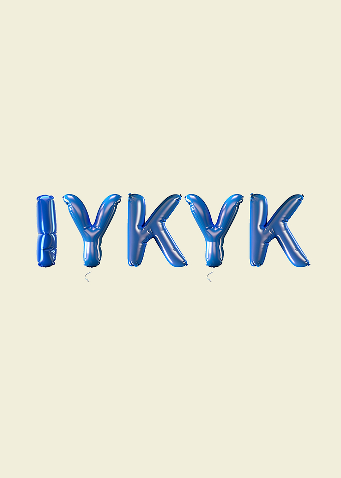 IYKYK Blue Balloon