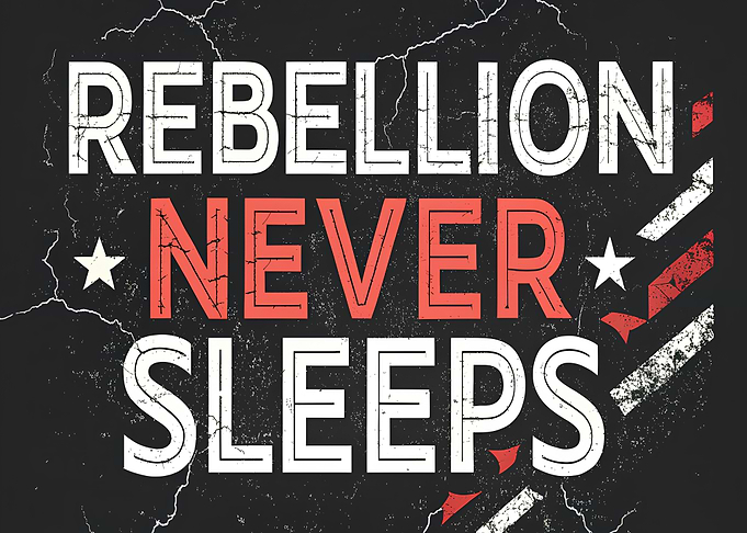 Rebellion Never Sleeps 1 - Digital Typography Art, 2025