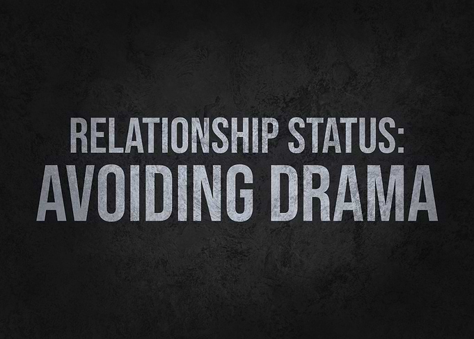 Relationship Status Avoiding Drama