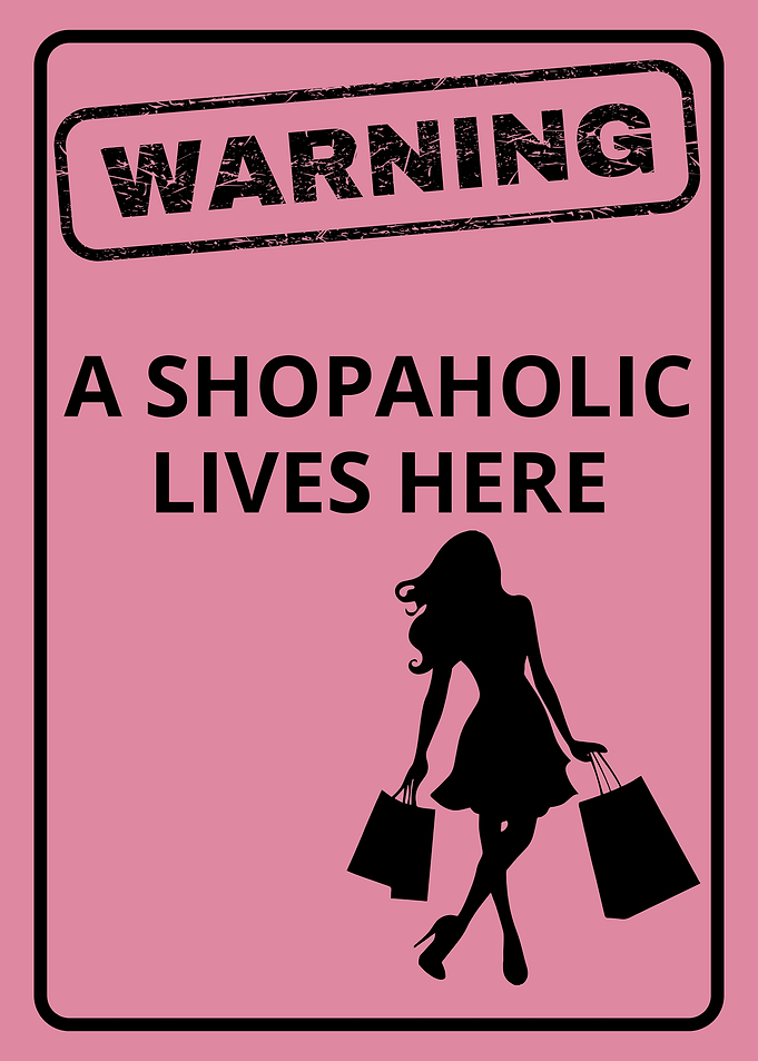Shopaholic Warning Sign