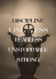 Discipline, Limitless, Fearless