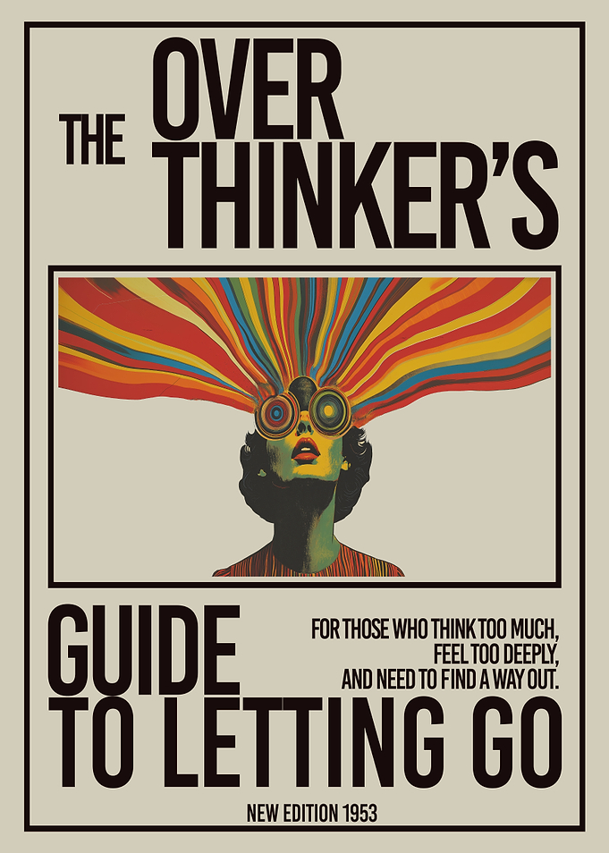 Overthinker's Guide to Letting Go