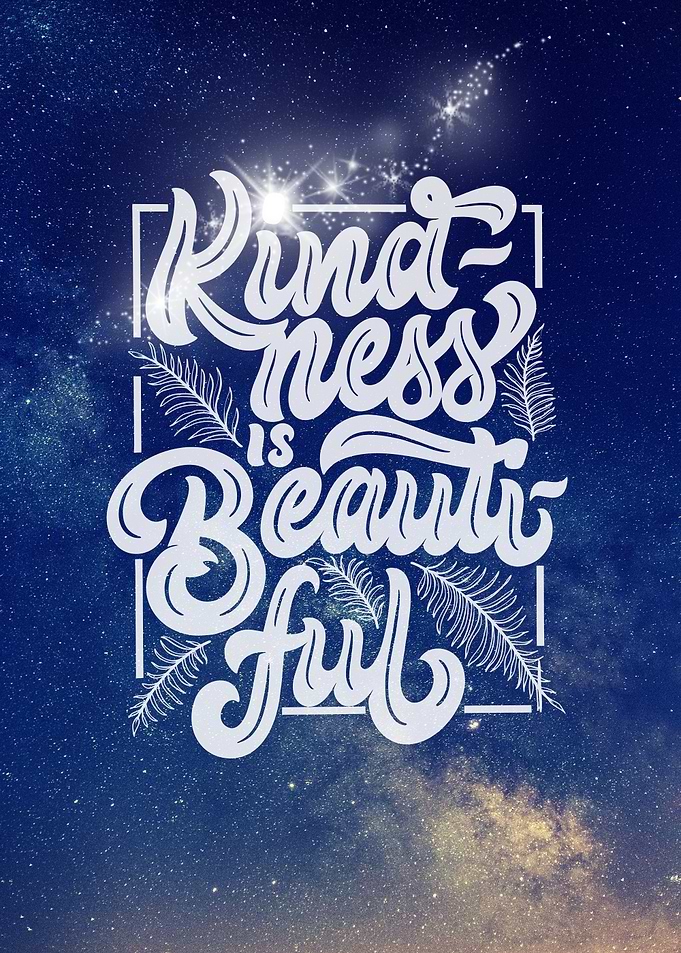 Kindness is Beautiful Quote