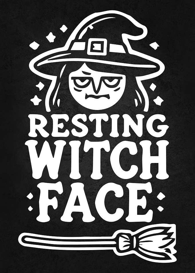 Resting Witch Face