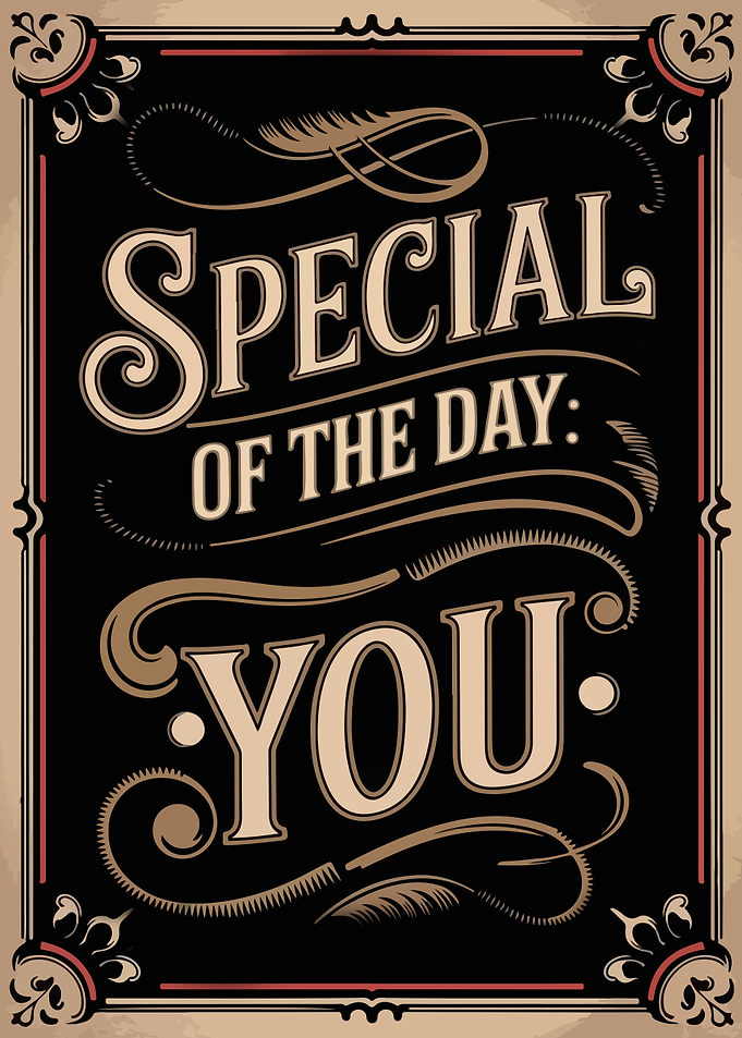 Special of the Day: You