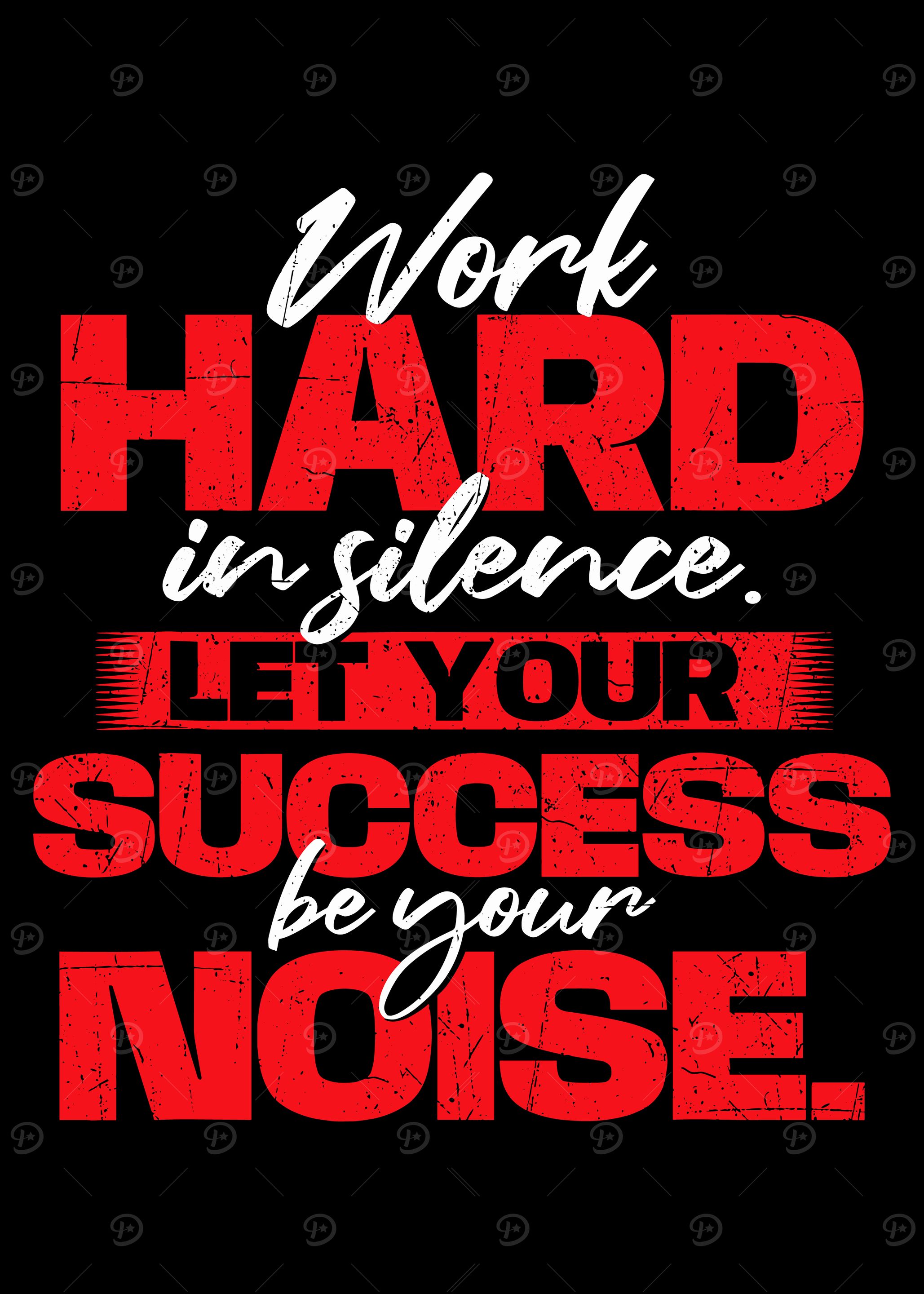 Work Hard in Silence
