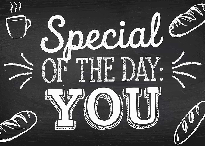 Special of the Day: You