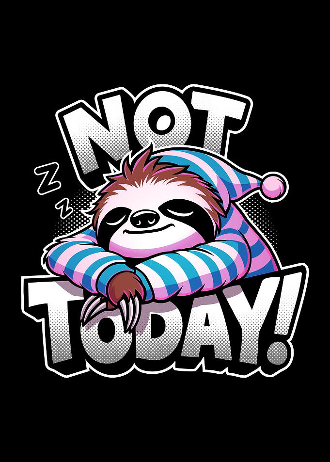Sloth Napping Not Today