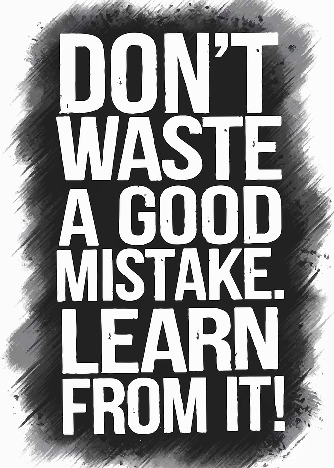 Don't Waste a Good Mistake