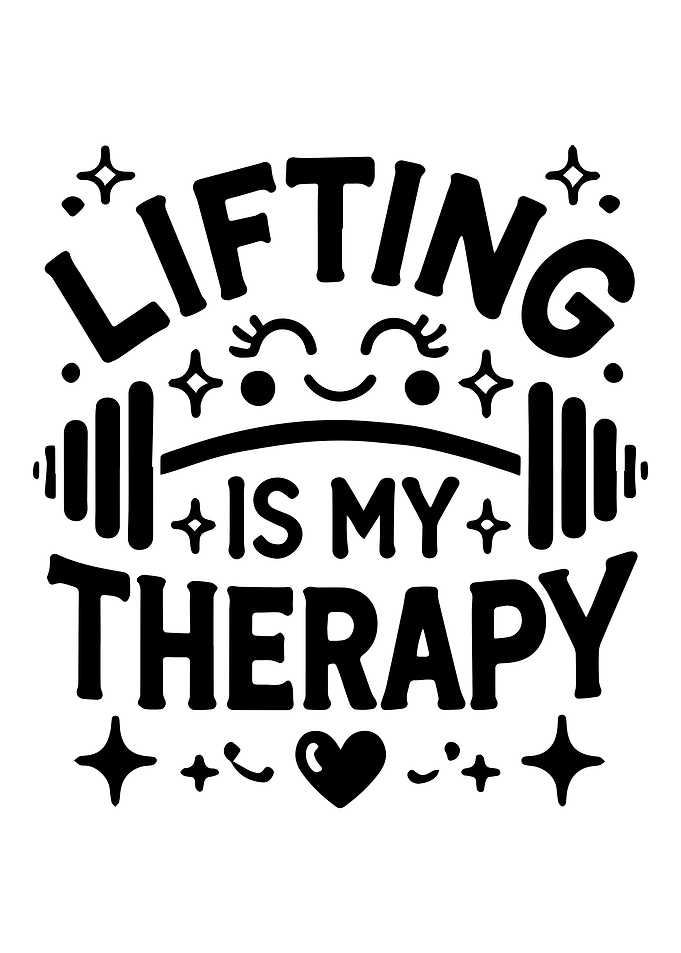 Lifting is My Therapy