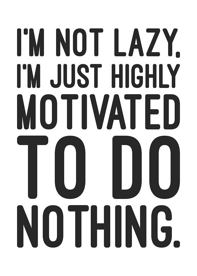 Motivated to Do Nothing