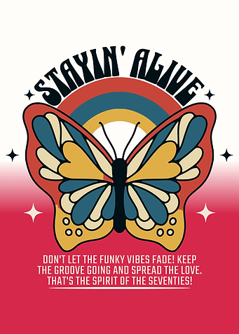 Stayin' Alive Retro Butterfly Design
