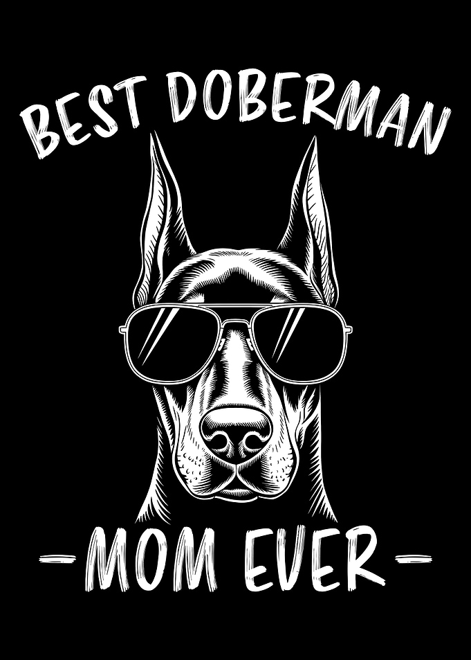 Best Doberman Mom Ever