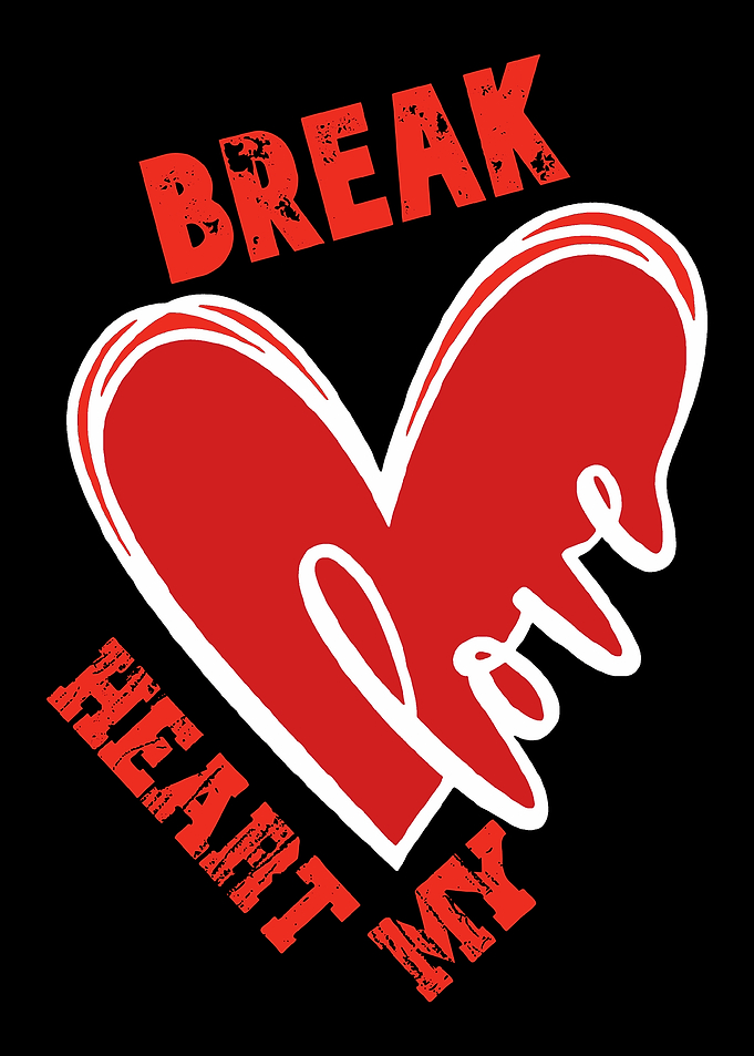 Break My Heart Love