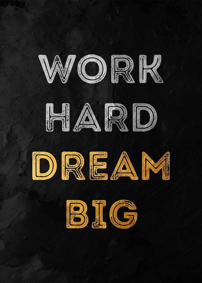 Work Hard Dream Big Poster