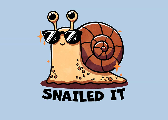 Snailed It Snail