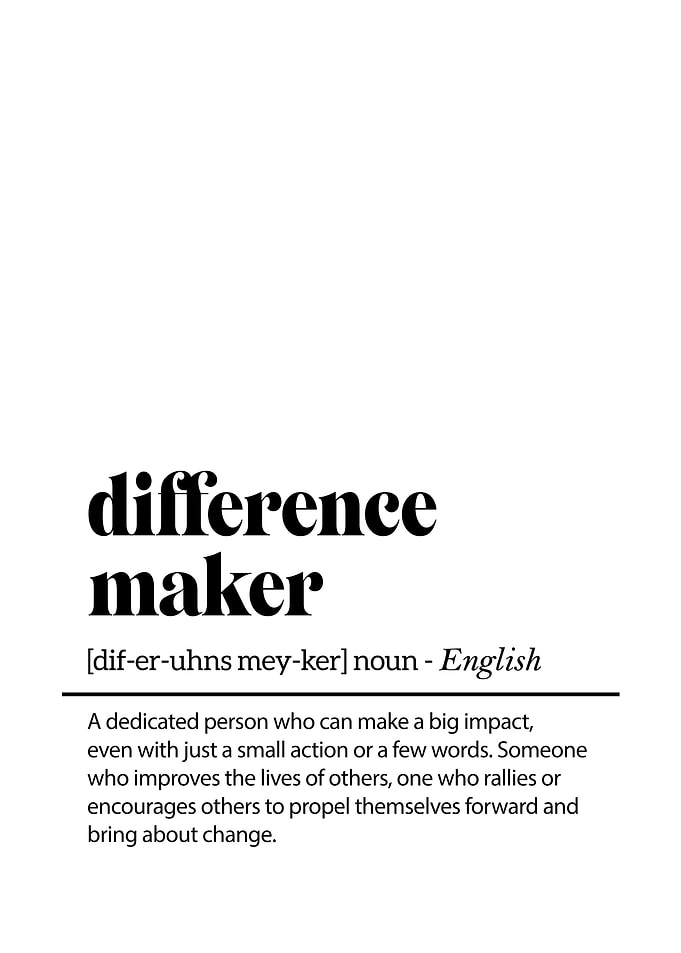Difference Maker Definition inspiration leader mindset Inspire Change