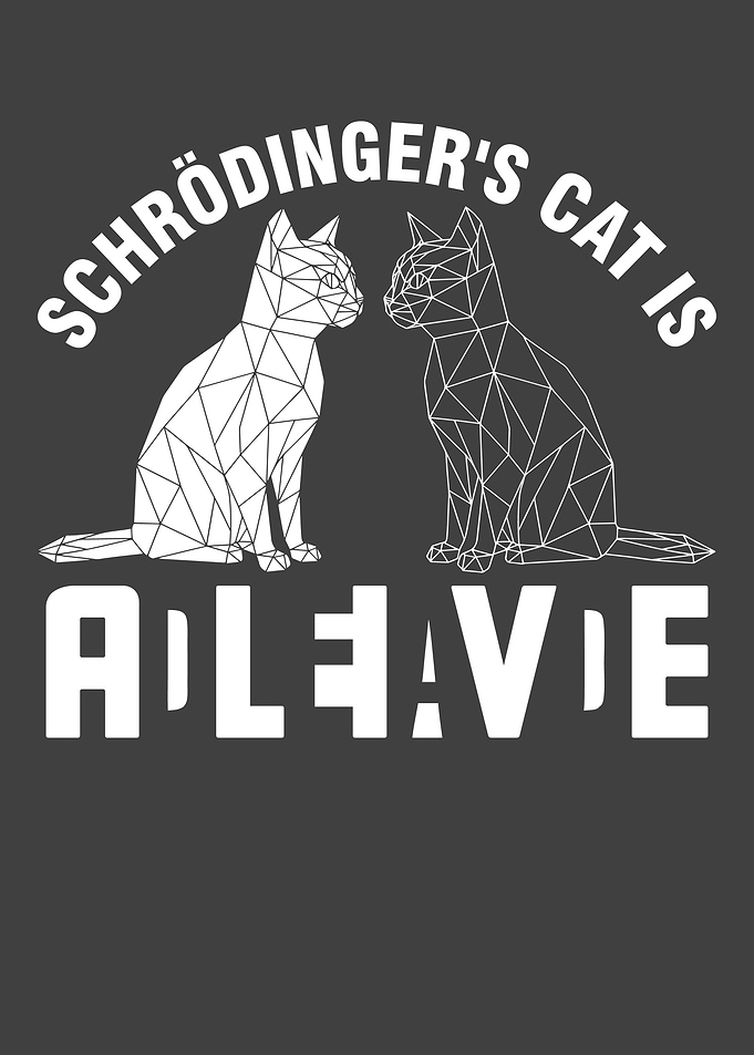 Schrödinger's Cat Is Alive