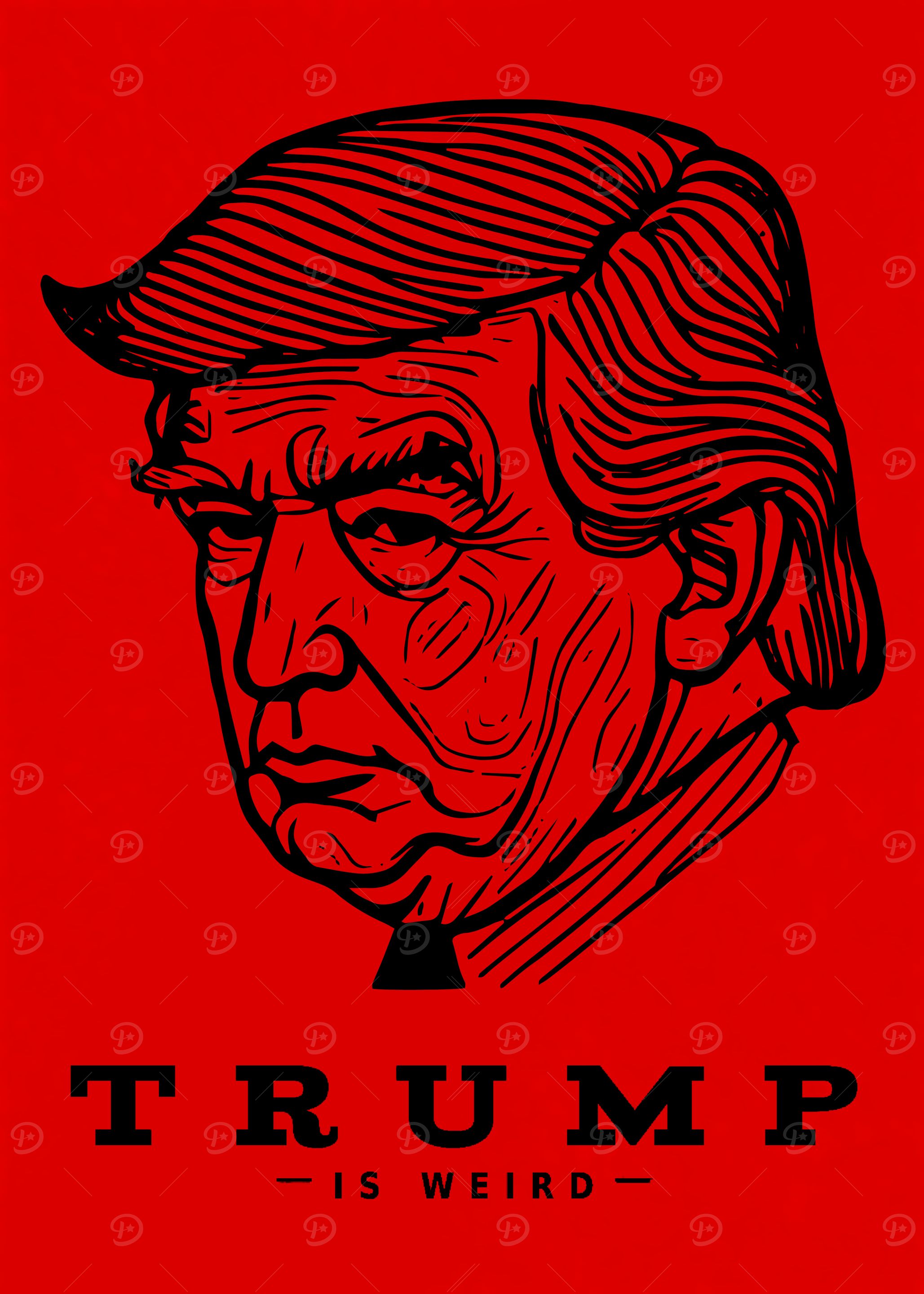 Trump Is Weird Poster