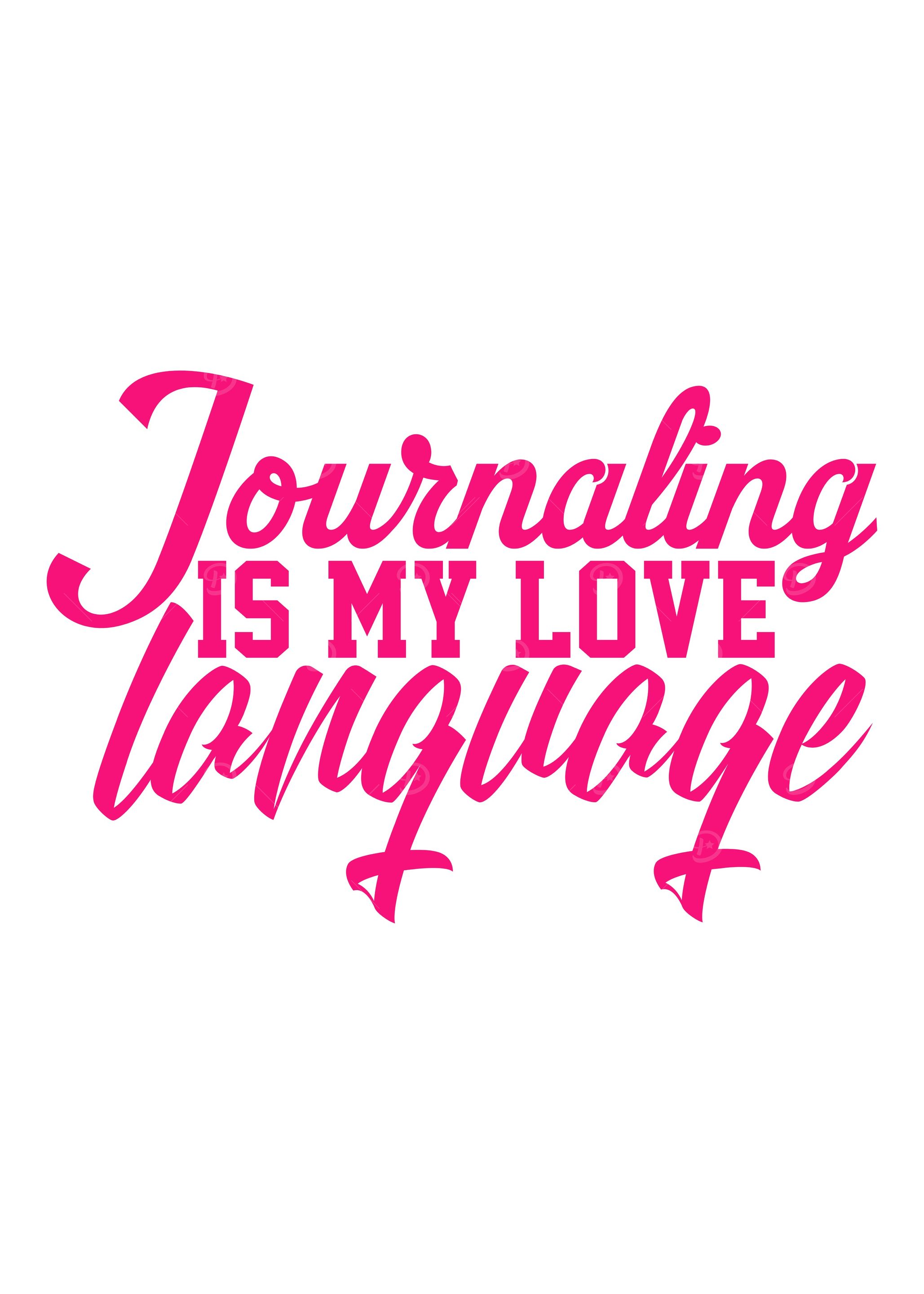 Journaling is My Love Language - Funny Journaling