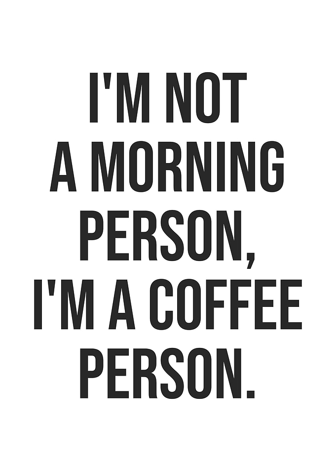 Morning Person vs Coffee Person