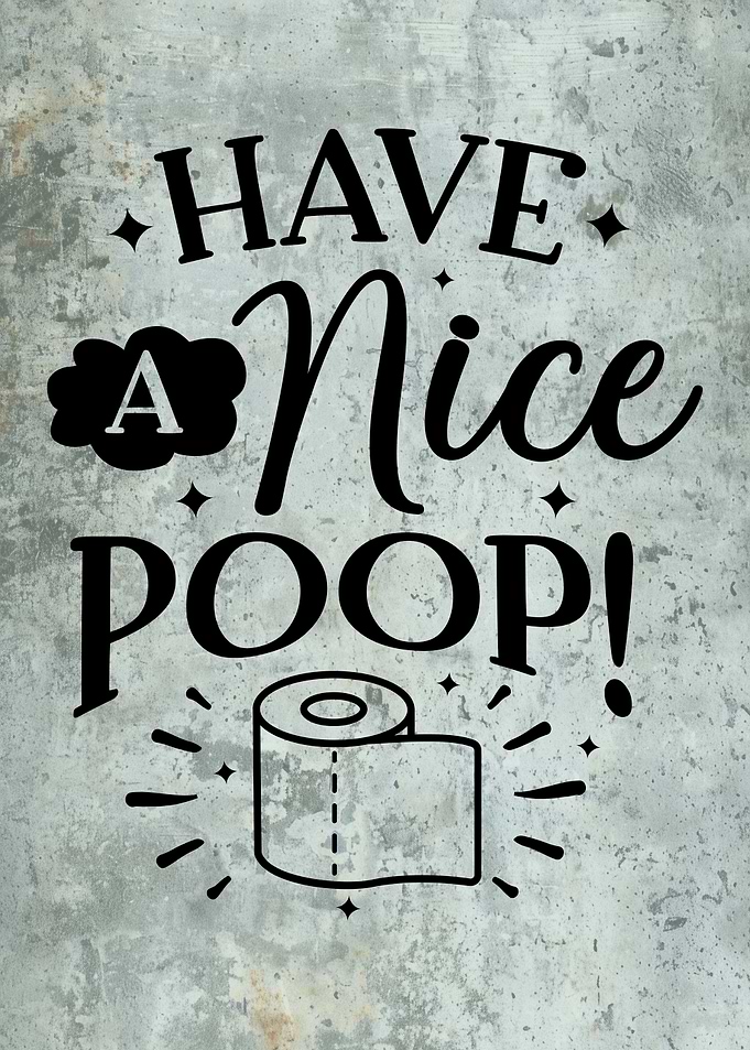 Funny Have a Nice Poop Bathroom Sign
