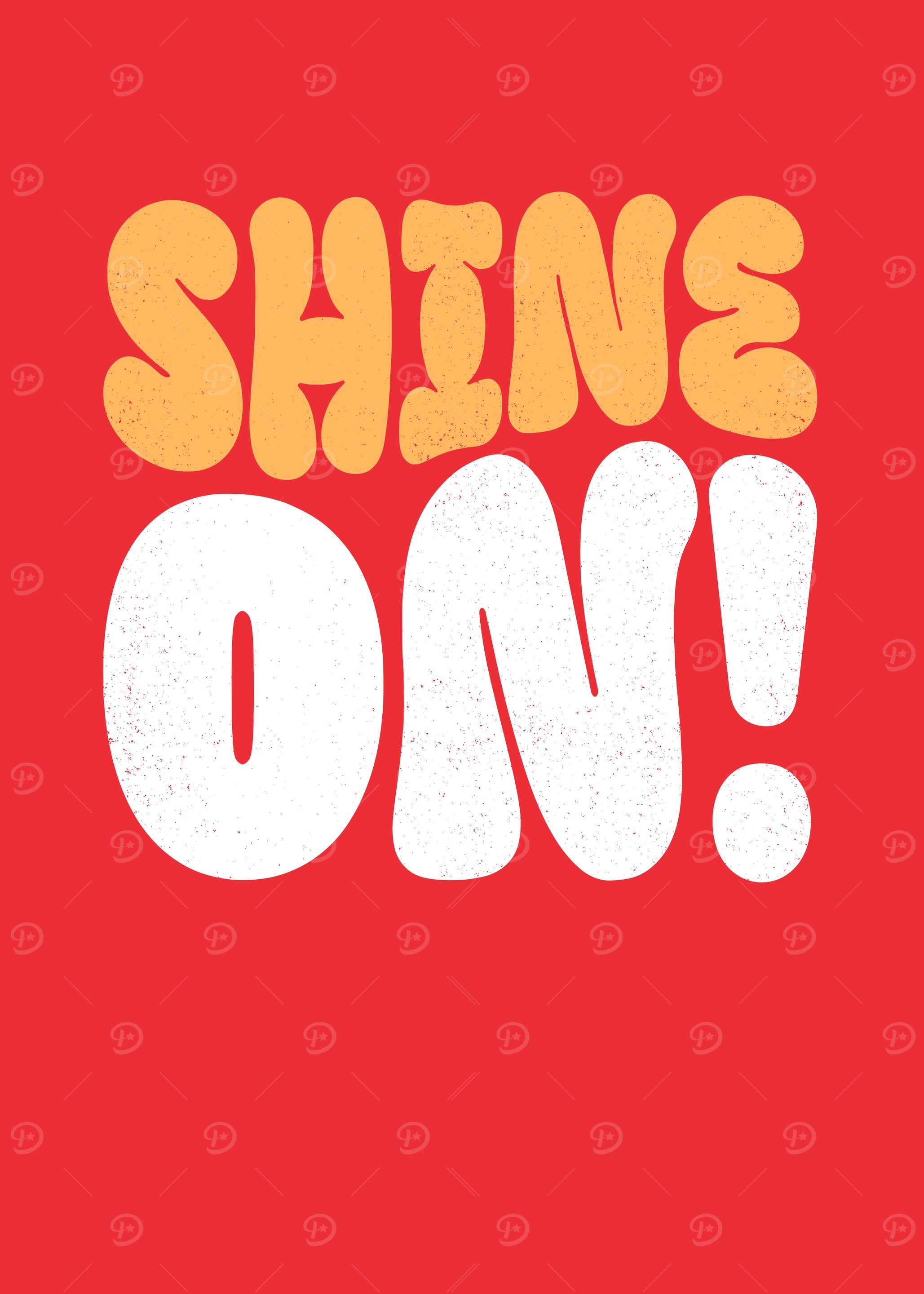 Shine On! Typography Print