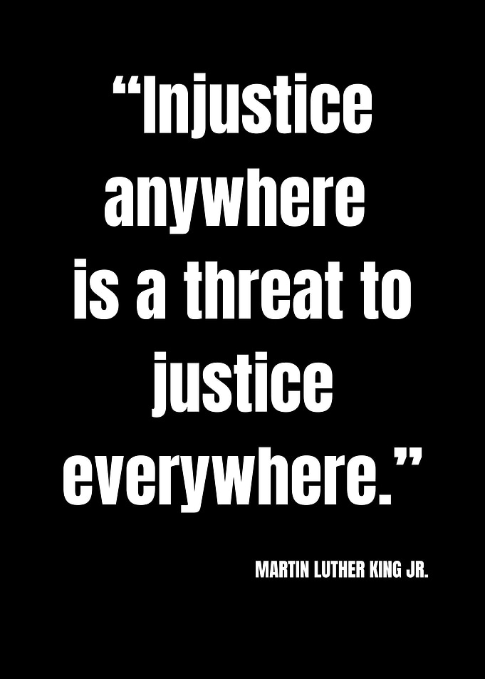 Injustice Anywhere Quote