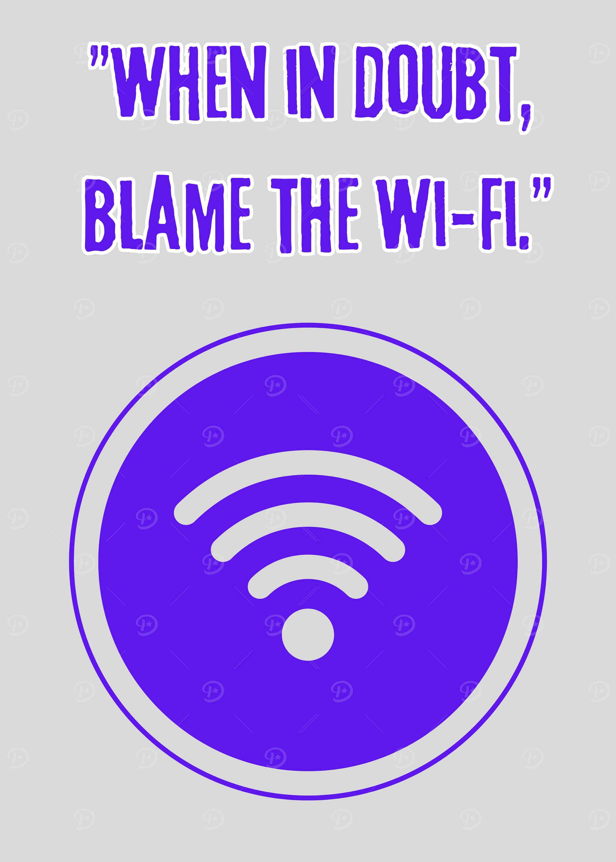 Wi-Fi Blame Quote