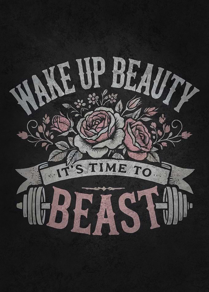 Wake Up Beauty, It's Time to Beast - Workout