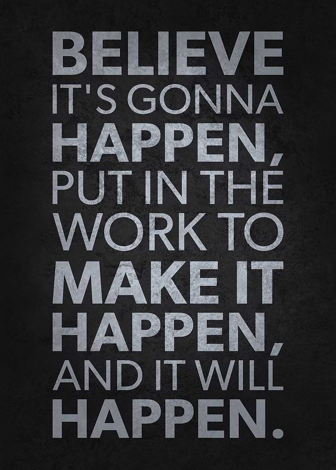 Believe & Make It Happen