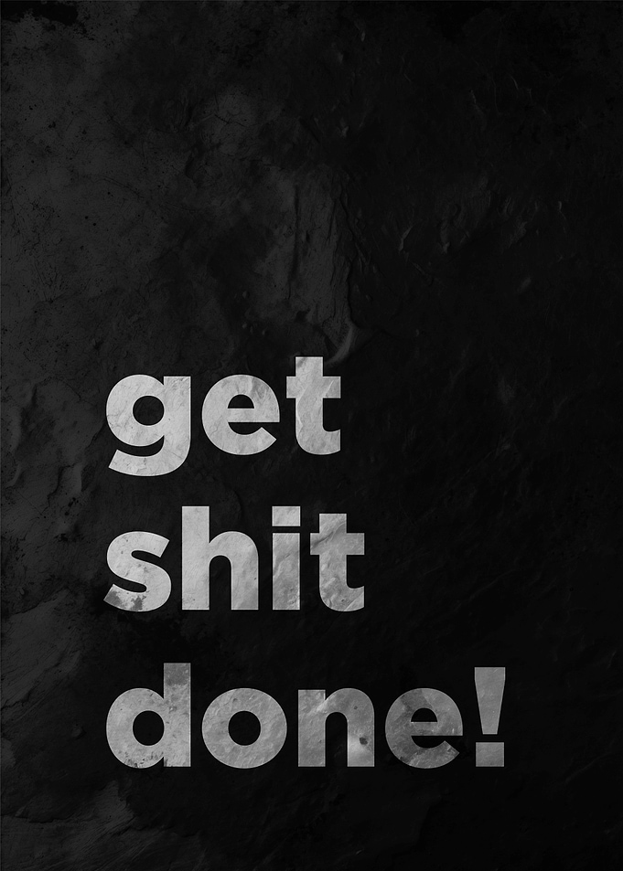 Get Shit Done Poster