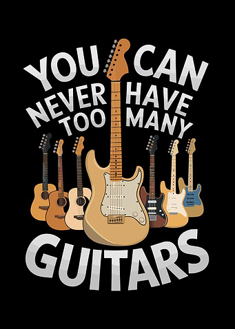 You Can Never Have Too Many Guitars