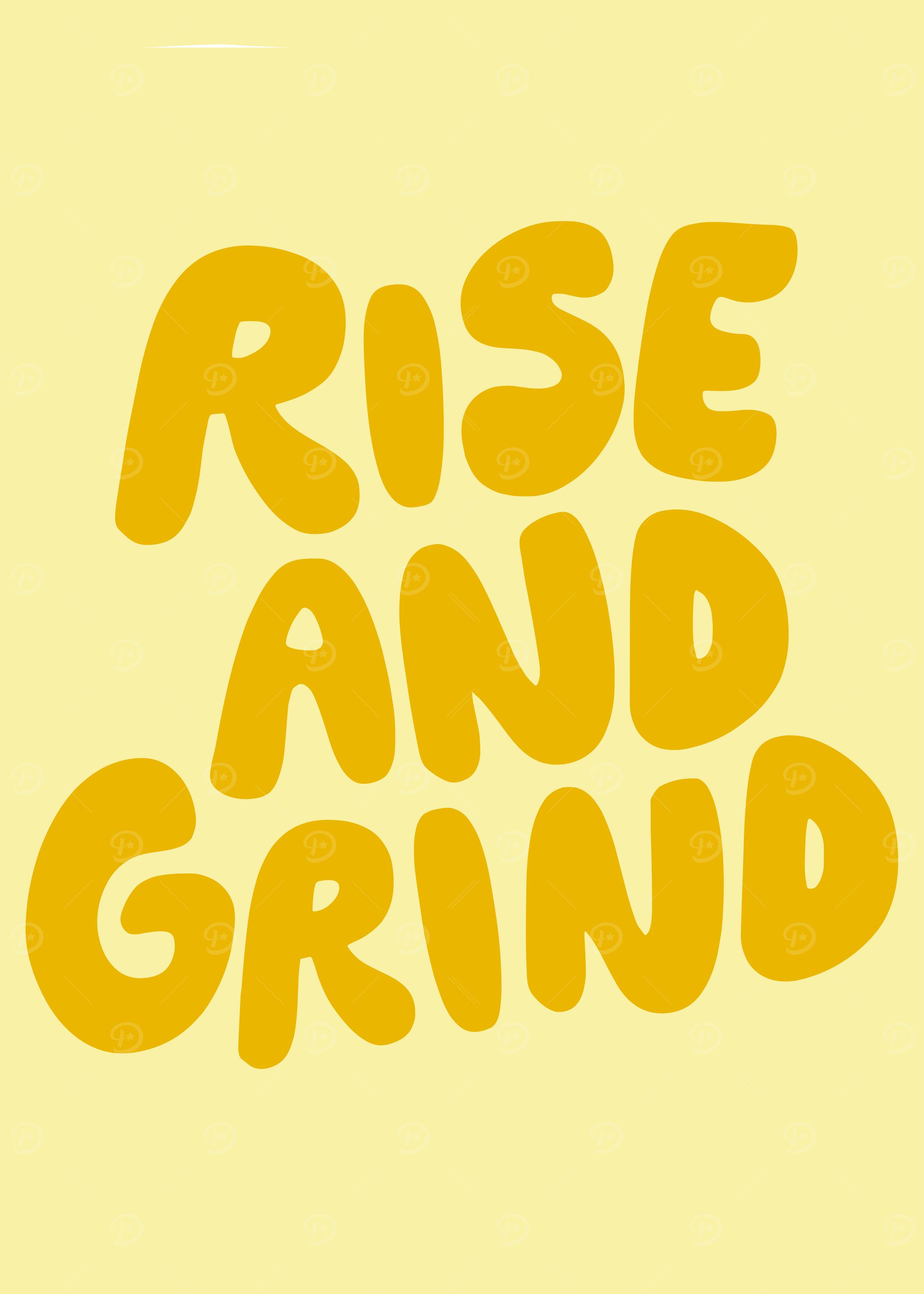 Rise and Grind