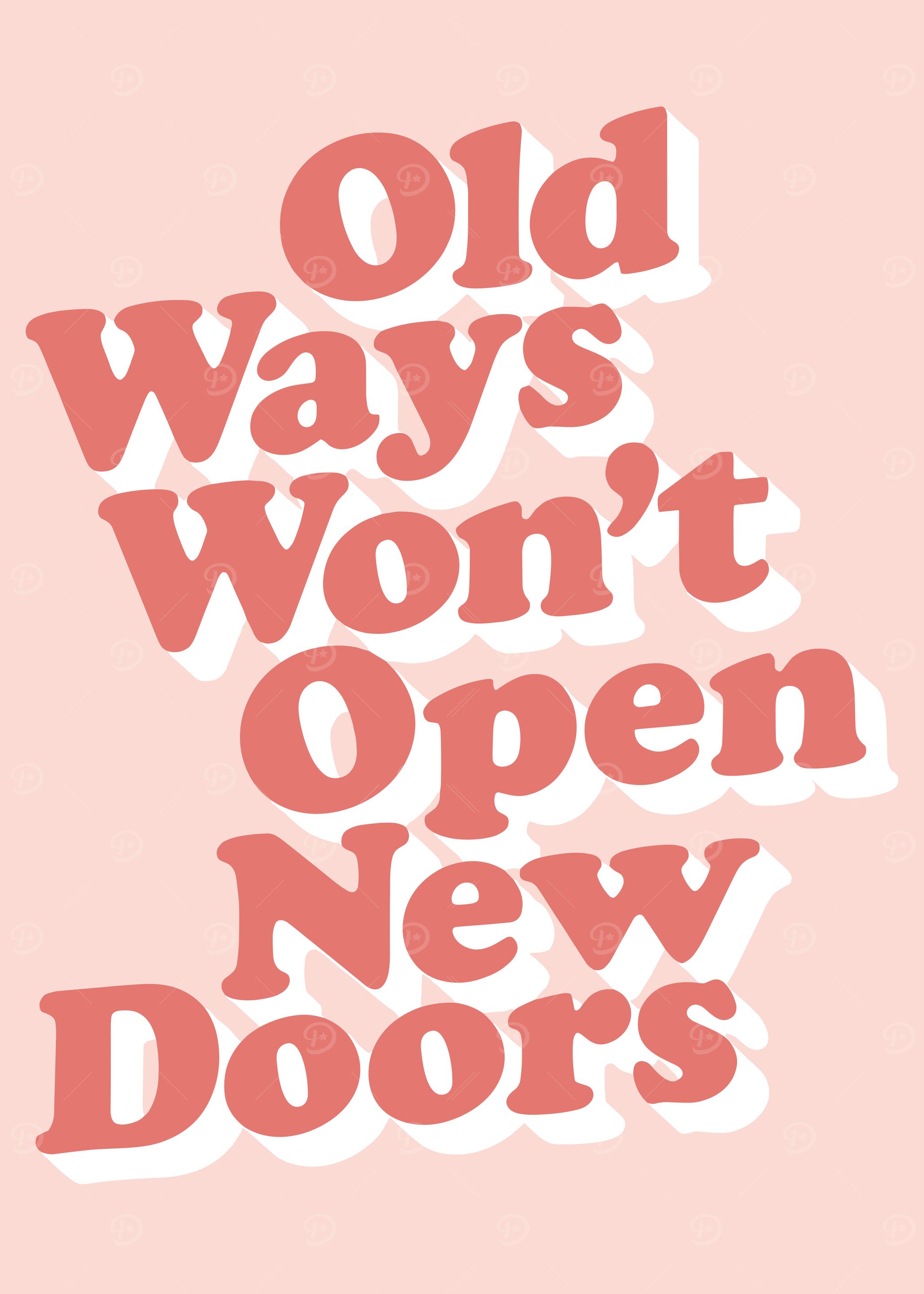 Old Ways Won't Open New Doors