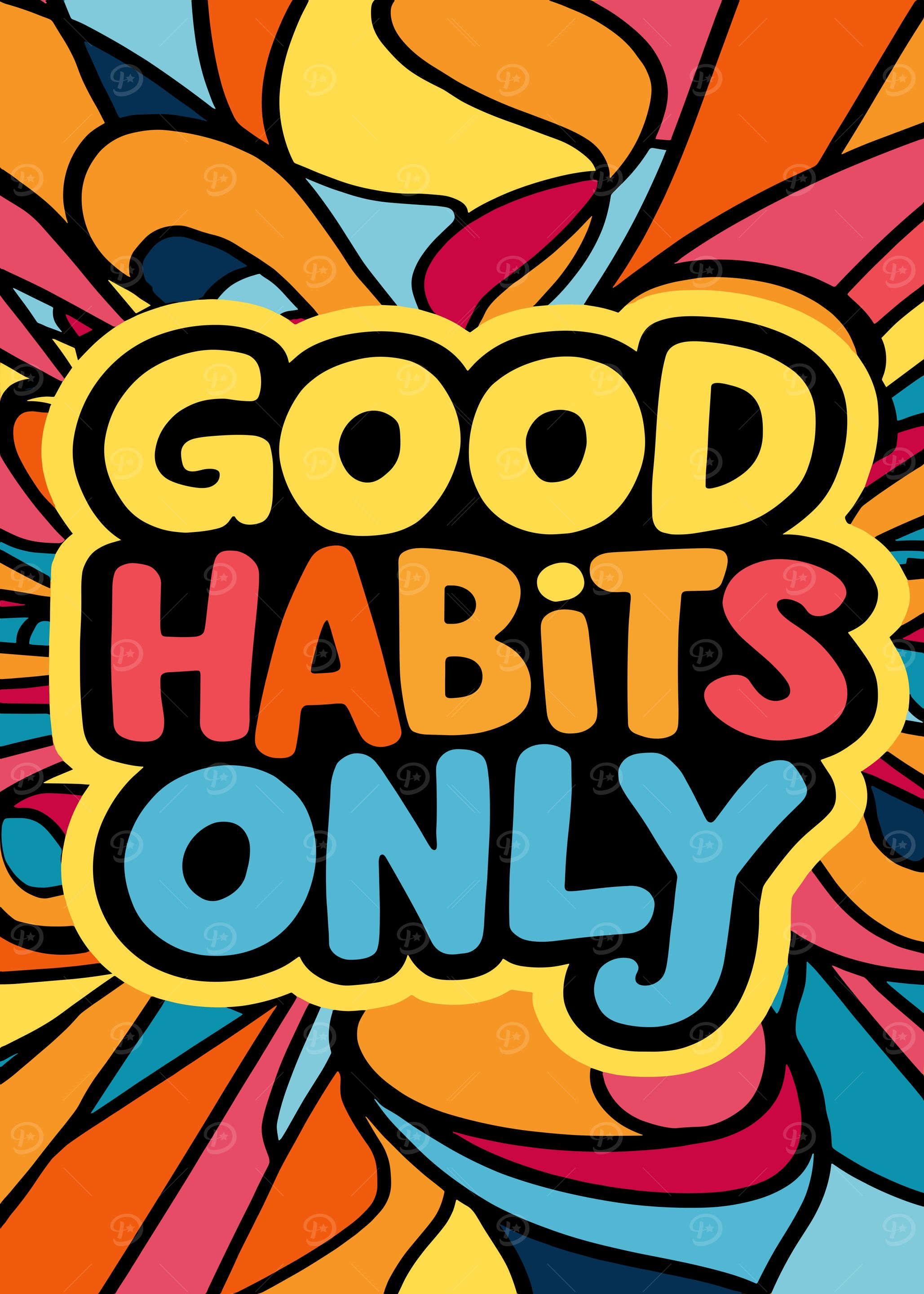 Good Habits Only