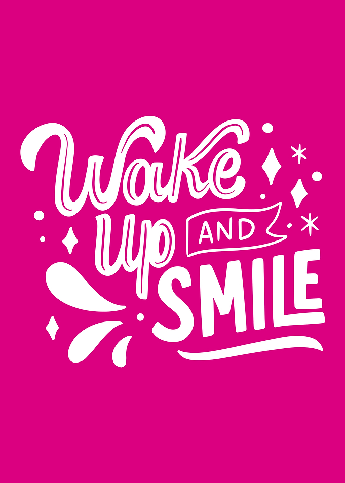 Wake Up and Smile Quote