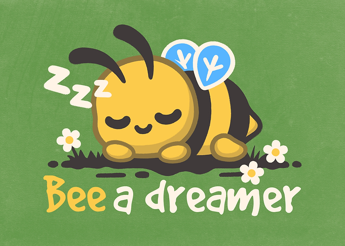 Bee a dreamer cute bee